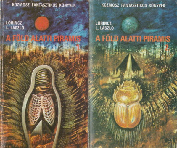 L�rincz L. L�szl� - A f�ld alatti piramis I-II. 	(Kozmosz Fantasztikus K�nyvek, els� kiad�s)