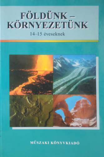 Drr Jnos /szerk./ - Fldnk-krnyezetnk Fldrajztanknyv 14-15 veseknek