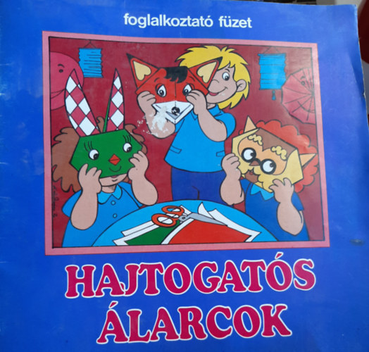 Hajtogat�s �larcok - foglalkoztat� f�zet