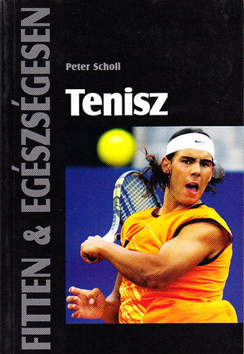P. Scholl - Tenisz (Fitten & Egszsgesen)