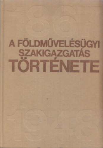 A fldmvelsgyi szakigazgats trtnete 1867-1948