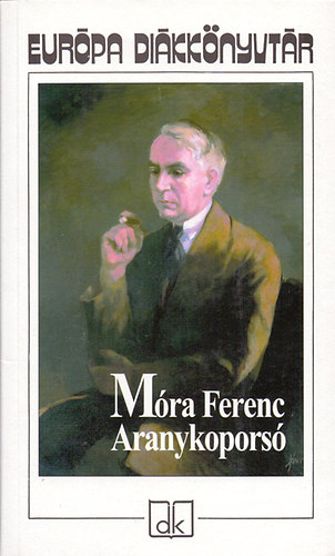 Móra Ferenc - Aranykoporsó - Európa diákkönyvtár