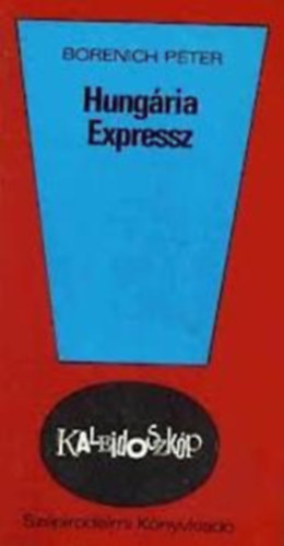 Borenich P�ter - Stefka Istv�n - Szab� Orsolya - K�sa Judit - Martink� K�roly - Mar�z L�szl� - Kubinyi Ferenc - Bakonyi P�ter - Ol�h G�bor - Papp Imre - 8 db Kaleidoszk�p: Hung�ria expressz - Sz�k�s k�zben - M�mor - Budapesti kr�tak�r - Tan�vallom�st tettem - P�ter Tarziciusz - M�sok�rt �lni - Jennifer �s Tuburk�n - Csal�di kripta sz�zezer�rt - Telkemen az Erzs�bet-h�d - Ember a