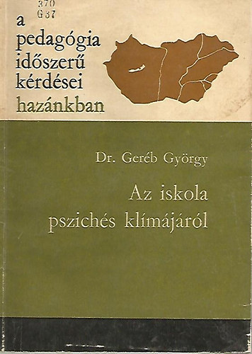 DR. Gerb Gyrgy - Az iskola pszichs klmjrl