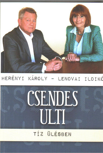 Her�nyi K�roly - Lendvai Ildik� - Csendes ulti - t�z �l�sben