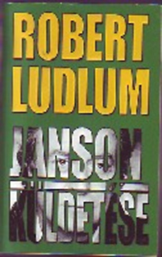 Robert Ludlum - Janson küldetése (Janson 1.)