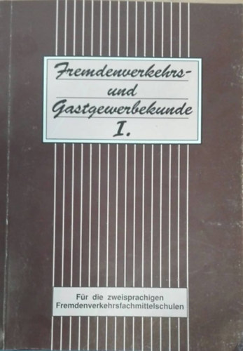Mohcsi Ferenc - Fremdenverkehrs- und gastgewerbekunde I.