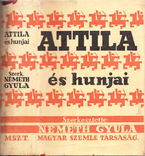 N�meth Gyula  (szerk.) - Attila �s hunjai (I. kiad�s)