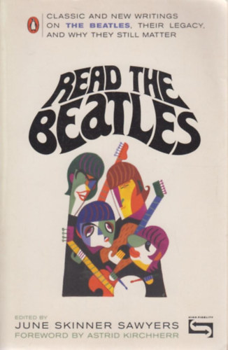 June Skinner Sawyers - Read the Beatles: Classic and New Writings on the Beatles, Their Legacy, and Why They Still Matter
