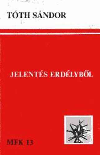 T�th S�ndor - Jelent�s Erd�lyb�l