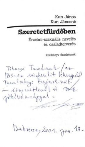 Kunszt Jnos; Kun Jnosn - Szeretetfrdben - Dediklt!
