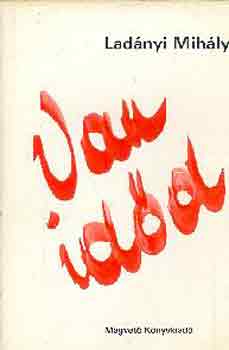 Ladányi Mihály - Van időd