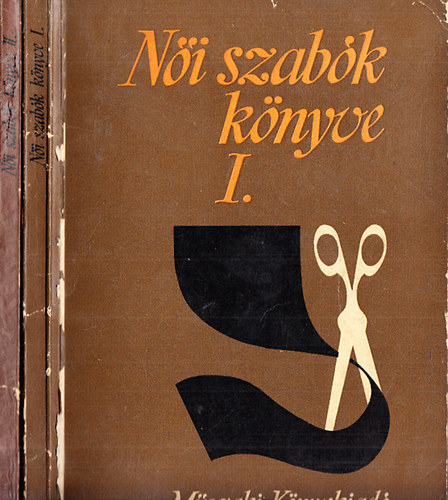 Feketn H.E.-Hegeds M. - Ni szabk knyve I-II.