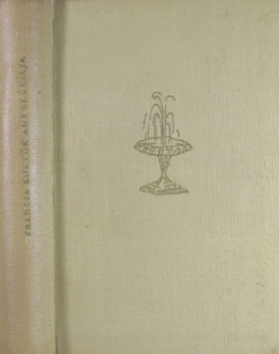 M�ra Ferenc K�nyvkiad� - Francia k�lt�k antol�gi�ja