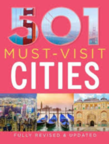Emma Beare  (szerk.) - 501 Must-Visit Cities