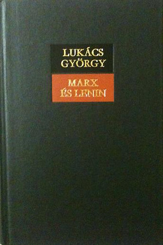 Luk�cs Gy�rgy - Marx �s Lenin