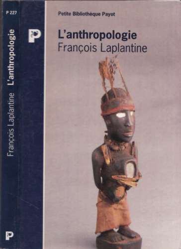 Francois Laplantine - L'anthropologie - Petite Biblioth�que Payot