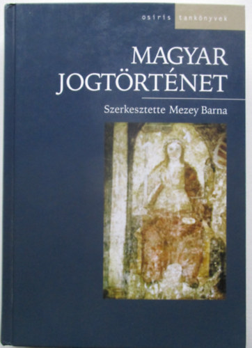 Mezey Barna - Magyar jogt�rt�net