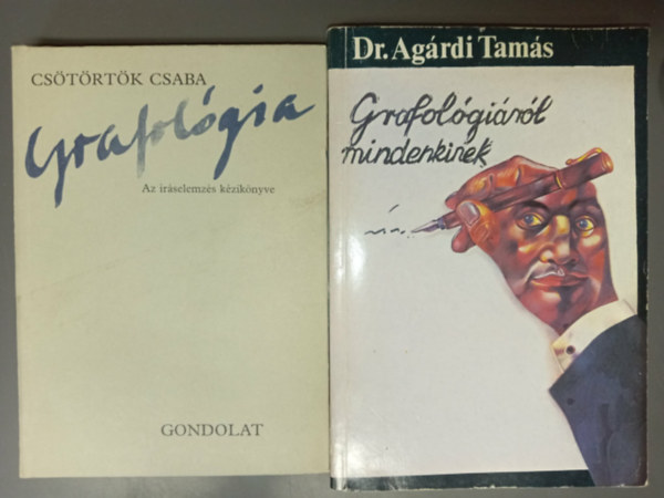 Dr. Ag�rdi Tam�s Cs�t�rt�k Csaba - Grafol�gia - Az �r�selemz�s k�zik�nyve + Grafol�gi�r�l mindenkinek (2m�)