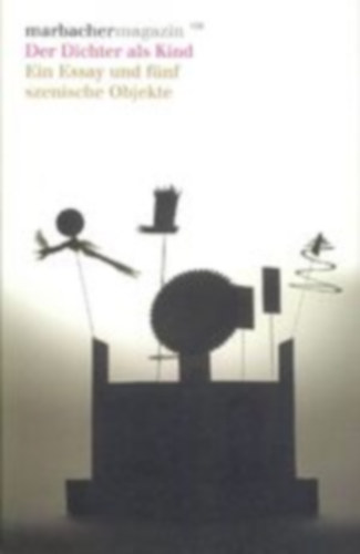 Sibylle Lewitscharoff - Der Dichter als Kind - Ein Essay und fünf szenische Objekte
