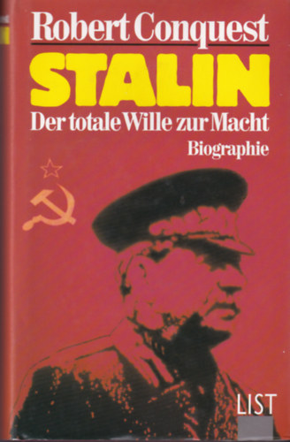 Robert Conquest - Stalin: Der totale Wille zur Macht