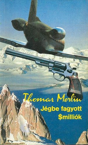 Thomas Merlin - Jgbe fagyott $ millik
