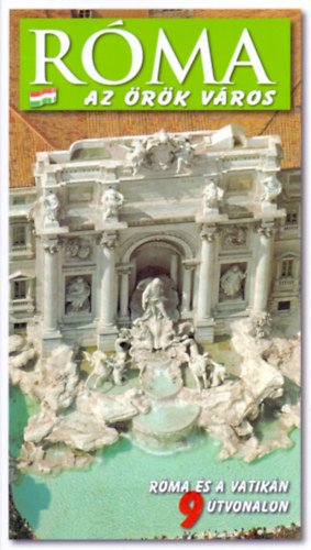 R�ma az �r�k v�ros - R�ma �s Vatik�n 9 �tvonalon