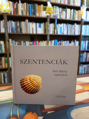 Szentenciák. Deli Mihály naplójából.