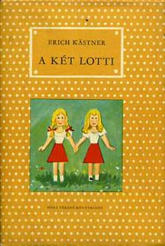 Erich Kstner - A kt Lotti