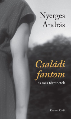 Nyerges Andrs - Csaldi fantom s ms trtnetek