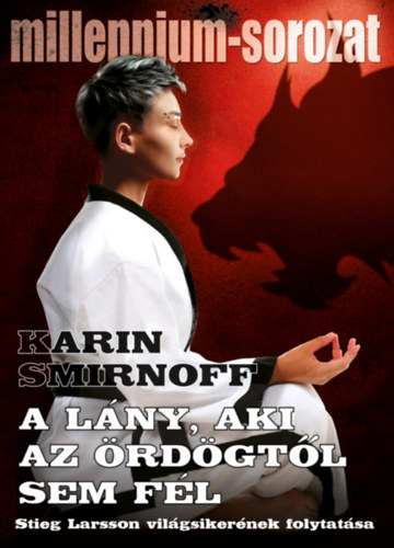 Karin Smirnoff - A lány, aki az ördögtől sem fél