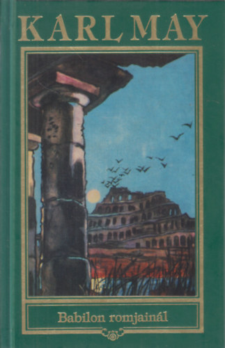 Karl May - Babilon romjainál (Karl May összes művei 27.)