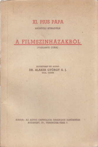 XI. Pius P�pa - A filmsz�nh�zakr�l (Vigilanti Cura)