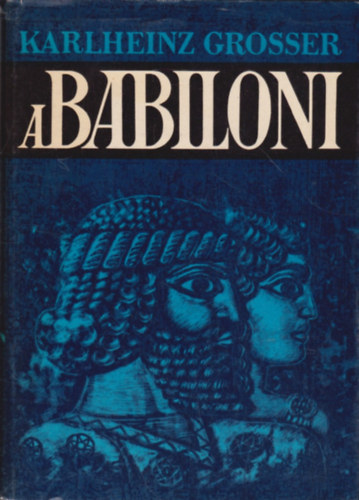Karlheinz Grosser - A babiloni