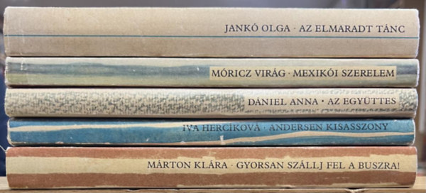 Móricz Virág, Dániel Anna, Iva Herciková, Márton Klára Jankó Olga - 5 db Csíkos könyv: Az elmaradt tánc, Mexikói szerelem, Az együttes, Andersen kisasszony, Gyorsan szállj fel a buszra!