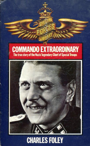 Charles Foley - Commando extraordinary