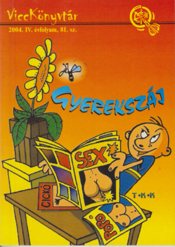 Vicc Elek - Gyerekszj 2004. IV. vfolyam, 81. sz. (ViccKnyvtr)