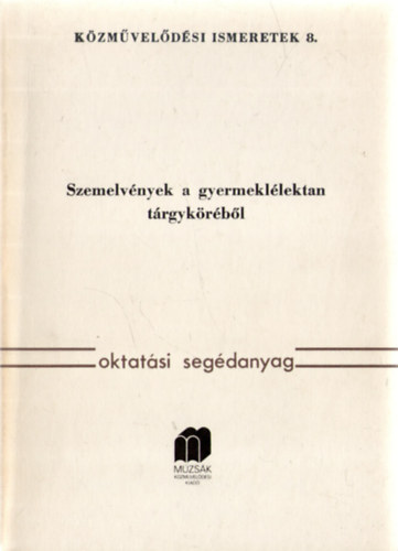 Vaik va  (szerk.) - Szemelvnyek a gyermekllektan trgykrbl - Kzmveldsi ismeretek 8.