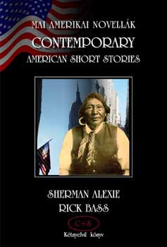 R. Bass; Sherman Alexie - Mai amerikai novellk - Contemporary american short stories