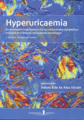 Hyperuricaemia - Az emelkedett hgysavszint okozta cardiorenalis-metabolikus kockzat s a terpis befolysols lehetsgei