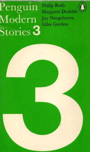 Philip Roth - Margaret Drabble - Jay Neugeboren - Giles Gordon - Penguin Modern Stories 3