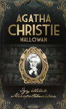 Agatha Christie - gy ltnk Mezopotmiban