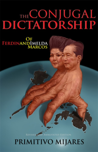 Primitivo Mijares - THE CONJUGAL DICTATORSHIP OF FERDINAND AND IMELDA MARCOS (Bughaw)