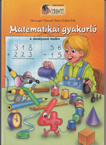 Diószeginé Nanszák Tímea - Matematikai gyakorló 4.osztály