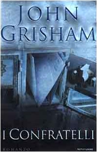 John Grisham - I Confratelli