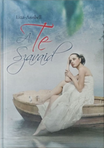 Liza-Annbell - A Te szavaid