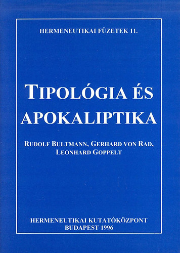 Rudolf Bultmann, Goppelt, Leonhard Gerhard von Rad - Tipol�gia �s apokaliptika