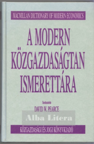 David W. Pearce - A modern k�zgazdas�gtan ismerett�ra