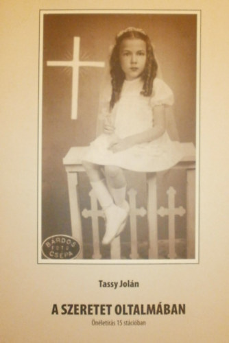 Tassy Jol�n - A szeretet oltalm�ban