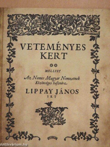 Lippay J�nos - Vetem�nyes Kert II./Reprint/Sz�mozott